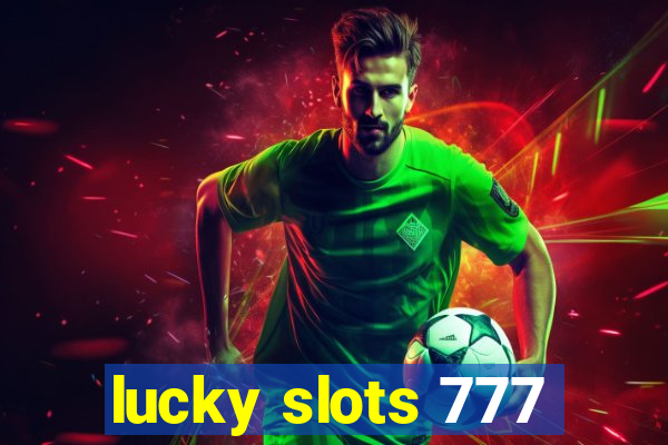 lucky slots 777